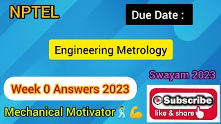 Engineering Metrology  Week 0 Quiz  Assignment 0 Solution  NPTEL  SWAYAM 2023 [upl. by Dnomyar]