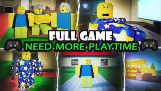 🎮NEED MORE PLAYTIME🎮 Full Walkthrough  Roblox [upl. by Poler]