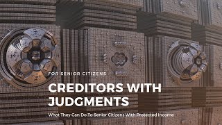 What Can Creditors With Judgments Do To Senior Citizens [upl. by Allie160]