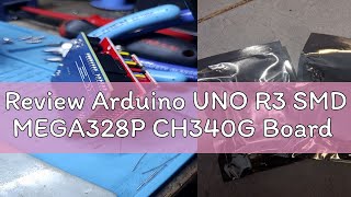 Review Arduino UNO R3 SMD MEGA328P CH340G Board [upl. by Sokul139]