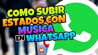 👉 Como SUBIR ESTADOS con MUSICA en WHATSAPP en IPHONE 🔥 2024 [upl. by Semele]