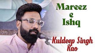 Mareez e Ishq  Kuldeep Singh Rao  Hariharan  Bazm e Khas [upl. by Ylrebmyk926]