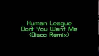 Human League  Dont You Want Me Remix [upl. by Yenhpad]