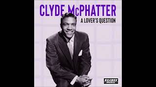 Clyde McPhatter  A Lovers Question [upl. by Ahtinak]