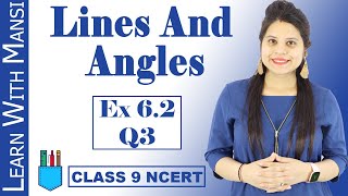 Class 9 Maths  Chapter 6  Exercise 62 Q3  Lines and Angles  NCERT [upl. by Fabri]