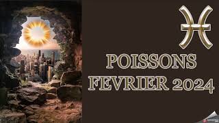 ♓ POISSONS HOROSCOPE FEVRIER 2024♓Conservez votre attitude positive [upl. by Elga]