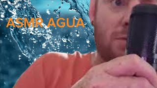 ASMR AGUA [upl. by Eimmac]