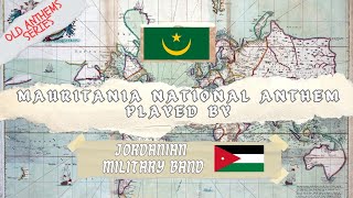 Mauritania Old Anthem played by Jordan [upl. by Ybbed]