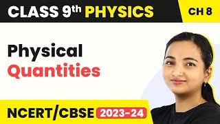 Physical Quantities  Motion  Class 9 Physics [upl. by Peery685]