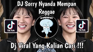 DJ SORRY NYANDA MEMPAN REGGAE TEREK BALE VIRAL TIK TOK TERBARU 2024 YANG KALIAN CARI [upl. by Waylen]