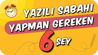 Yazılı Sabahı BU 6 ŞEYİ KESİN YAP 💯 YazılıKoçu [upl. by Chard]