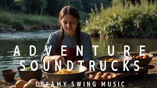 Adventure soundtracks dreamy swingアドベンチャーサウンドトラック ファンタジー 冒険 アドベンチャー ＃音楽 bgm サンバ ケルト音楽 [upl. by Nixie]