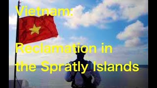 Vietnam New land reclamation in the Spratly Islands [upl. by Ayojal]