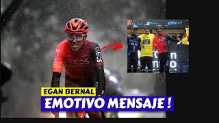 EGAN BERNAL 👉 NUEVO MENSAJE [upl. by Saref678]