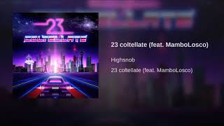 23 coltellate Highsnob  Feat MamboLosco [upl. by Gervais47]