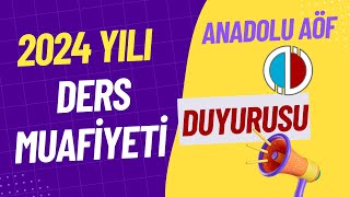 Anadolu Aöf Ders Muafiyeti Duyurusu 20232024 Eğitim Yılı Ders Muafiyeti Duyurusu [upl. by Yrek]