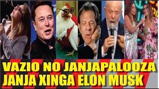 Janjapalooza Vazio Janja Xinga Elon Musk [upl. by Anauqahc]