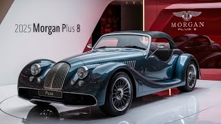 2025 Morgan 8 Plus The Future of Classic Luxury” [upl. by Colt]