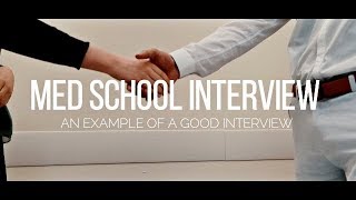 EXAMPLE OF A GOOD MEDICAL SCHOOL UK INTERVIEW  With Feedback From MedICU [upl. by Eek438]