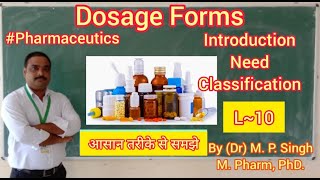 Dosage Forms  Introduction  Need  Classification  Pharmaceutics  L10 [upl. by Odlauso]