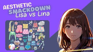 Aesthetic Smackdown  LISA vs LINA [upl. by Mullane]