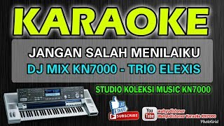 Karaoke Mix Jangan Salah Menilaiku Mix KN7000  Trio Elexis Technics SX HD Quality [upl. by Ruy]