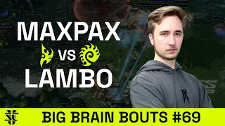 MaxPax VS Lambo  Big Brain Bouts 69  Starcraft 2 [upl. by Eiryk]