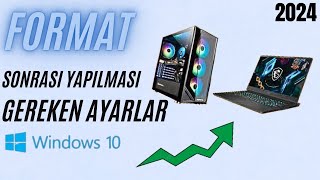 Format Sonrası Mutlaka Yapılması Gerekenler ve Ayarları  2024 Güncel  Windows 10 [upl. by Eriha]