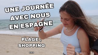 UNE JOURNEE AVEC NOUS EN ESPAGNE  SHOPPING  PLAGE [upl. by Bolling445]