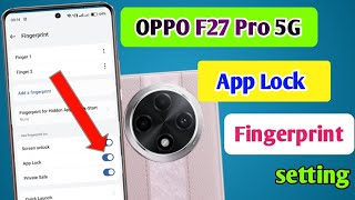 How to set App Lock fingerprint setting oppo F27 ProApp Lock fingerprint setting oppo F27 Pro [upl. by Akeem724]