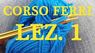 Lavorare ai ferri da dove si comincia Cosè la maglia legaccio Corso Lez1 [upl. by Petr885]