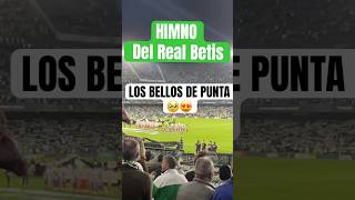 Cántico del Betis 🥹🥹🥹 [upl. by Sladen]