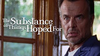 The Substance Of Things Hoped For 2006  Full Movie  Ray Wise  Vanessa Lengies [upl. by Ogden908]