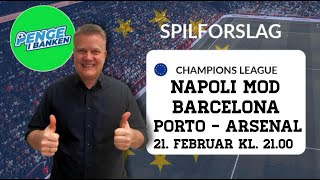 Odds og Spilforslag Champions League MestermÃ¸de i Napoli og fair fight i Porto [upl. by Graniela348]