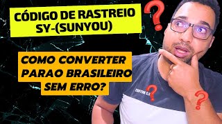 Como converter código de rastreio SYSUNYOU e rastrear encomendas da China AliExpress e Wish [upl. by Ellennad]