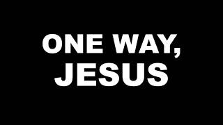 One Way Jesus  Instrumental with lyrics [upl. by Adrial]