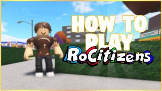 How To Play RoCitizens [upl. by Eyahs]