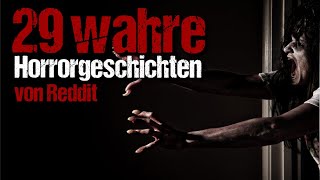 29 Horrorgeschichten von Reddit  TRUE STORIES unheimliche Erlebnisse [upl. by Ahsienel848]