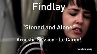 632 Findlay  Stoned amp Alone Acoustic Session [upl. by Annaiv]