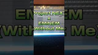 Project NEXT x EMINEM  Without Me Remix [upl. by Alberto]