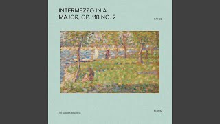 Brahms  Intermezzo in A Major Op 118 No 2 [upl. by Rodablas]