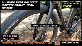 700c Gravel Fork sa 275er XC MTB Frame amp Tire My Pura Raza Balugoe Carbon Rigid Gravel Fork [upl. by Yragerg617]