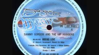 Sammy Gordon amp The Hip Huggers  Making Love Special Disco Version [upl. by Coussoule]