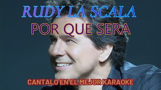 Rudy La Scala Por Que Será  Karaoke [upl. by Aisila]