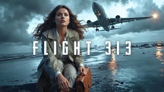 Thriller is Based on a True Story 🎬 Flight 313  Action Movies  Full Movie English [upl. by Demona]