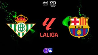 BETIS SIVIGLIA vs BARCELLONA 3ª GIORNATA LIGA  FAIRPLAY EUROPEAN SEASON [upl. by Flossie687]