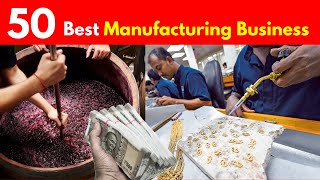 Best 50 High Profit Manufacturing Business Ideas In India  Small Business Ideas 2021 [upl. by Ecnarual]