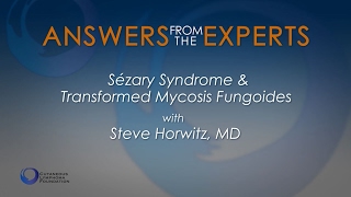 Answers from the Experts Sezary Syndrome and Transformed Mycosis Fungoides [upl. by Orodoet]