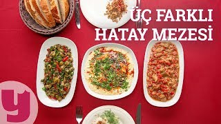 3 Farklı Hatay Mezesi Tarifi Sofralara Renk Geldi  Yemekcom [upl. by Aelat392]