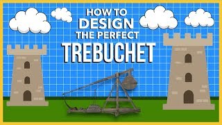 How to Design the Perfect Trebuchet [upl. by Aceber]